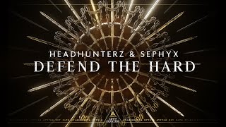 Headhunterz & Sephyx - Defend The Hard