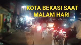 kota Bekasi semakin malam semakin ramai || keliling kota Bekasi