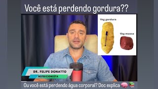 VOCÊ ESTA PERDENDO GORDURA OU ÁGUA CORPORAL??? APRENDA COM O DOC!!!