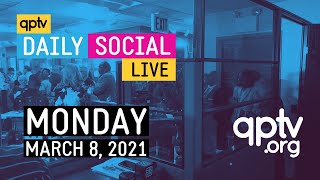 QPTV Daily Social LIVE - Monday, March 8, 2021