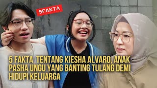 5 Fakta  tentang Kiesha Alvaro‼️Anak Pasha Ungu yang Banting Tulang Demi Hidupi Keluarga