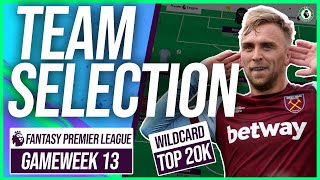 TOP 17K WILDCARD DRAFT | GW13 TEAM SELECTION | FANTASY PREMIER LEAGUE!