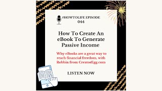 HTL 044: How to create an eBook and generate passive income, with Robbin from creatoregg.com