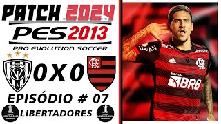 FLAMENGO JOGA BEM, mas não sai  do EMPATE na LIBERTADORES (🚨 PES 2013 PATCH 2024)