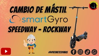 Cómo cambiar Mástil Patinete Eléctrico Smartgyro Speedway, Rockway y modelos similares