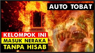 6 Kelompok Manusia Masuk Neraka Tanpa Hisab | Sang Pencinta Ulama Channel