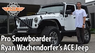 Pro Snowboarder Ryan Wachendorfer's ACE Engineering Built Jeep Wrangler