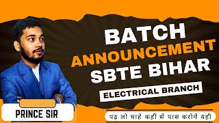 BATCH ANNOUNCEMENT | 2024 | 3RD SEM | 5TH SEM | ELECTRICAL | SBTE BIHAR | PRINCE SIR |