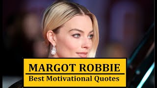 MARGOT ROBBIE Best Motivational Quotes Inspirational Video