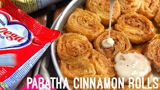 Paratha Cinnamon Rolls