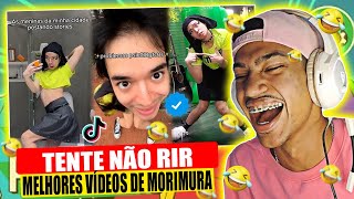 REACT MoriMura TENTE NÃO RIR | REAGINDO AOS MELHORES TIK TOKS DE MoriMura