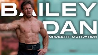 CROSSFIT MOTIVATIONAL VIDEO | DAN BAILEY