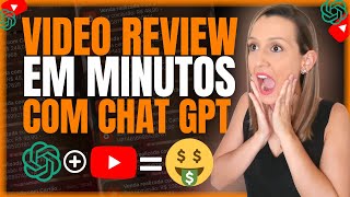 [ChatGPT] Como fazer VÍDEO REVIEW em minutos utilizando o ChatGPT [Vídeo Review Afiliado]