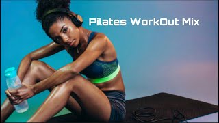 Pilates Music Mix 2022. Pilates Workout Music 2022.Newest Modern Pilates Music.