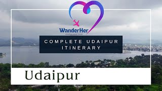 WanderHer - Udaipur | Complete Itinerary | Weekend Getaway | Female trips