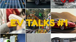 EV TALKS #1
electric vehicle news