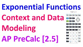 2.5A - Exponential Function Context and Data Modeling [AP Precalculus]