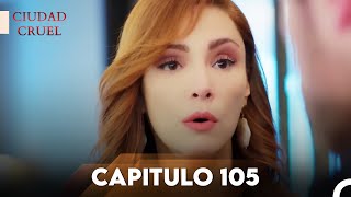 Ciudad Cruel Capítulo 105 | Doblado en Español