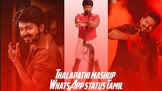 💥THALAPATHI MASHUP WHATSAPP 💥 STATUS