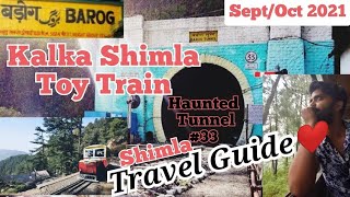 Kalka Shimla Toy Train|Haunted Barog Tunnel|Shimla Travel Guide|Shimla Tour Plan|Shimla Tour Budget