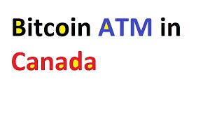 Bitcoin ATM in Canada