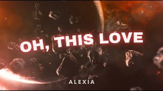 Alexia - Oh, This Love (Lyrics Video)