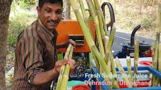 Fresh Sugarcane Juice # Dehradun # Uttrakhand