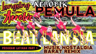 Senam aerobik pemula beat lansia | Musik Nostalgia Barat Remix | Program Latihan Part 1 dirumah