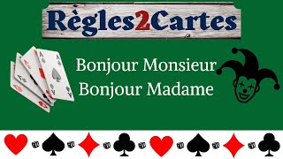 Bonjour Monsieur, Bonjour Madame : Un jeu de cartes simple à jouer en famille avec enfants  !