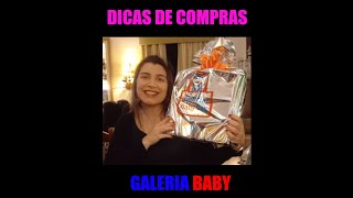 Dica de compras para seu bebê - Galeria Baby