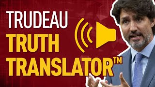 Trudeau Truth Translator™| Andrew Scheer