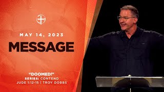 5/14/23 Message: “Doomed!” | Jude 1:12-15 (Contend: The Right Fight)