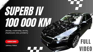 ŠKODA SUPERB IV 100 000 KM FULL VIDEO-ZHODNOCENÍ, PROBLÉMY, ZÁVADY, SERVIS,ELEKTROMOBILITA,GREENDEAL