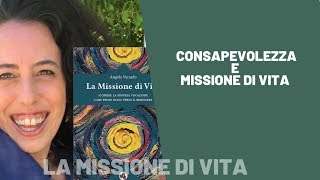 Consapevolezza e Missione di Vita