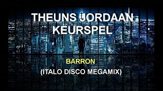 Barron - Theuns Jordaan Keurspel (Italo Megamix)