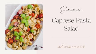 Caprese Pasta Salad | Aline Made