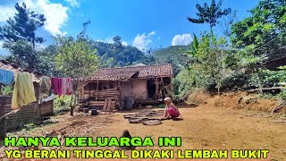 NEKAD‼️ KELUARGA INI MEMILIH TINGGAL DIKAKI LEMBAH BUKIT PINGGIR HUTAN PEDESAAN JAWABARAT