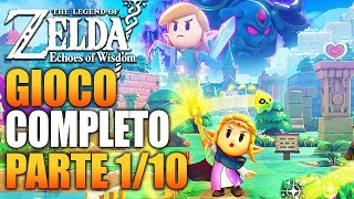 ZELDA ECHOES OF WISDOM - GIOCO COMPLETO 1/10 - FULL GAMEPLAY - GUIDA ITA