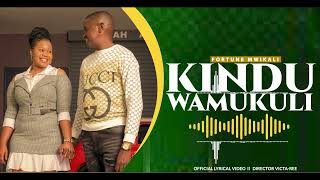 FORTUNE MWIKALI - KINDU WAMUKULI {Official Lyrical Video} SMS SKIZA 6936837 TO 811