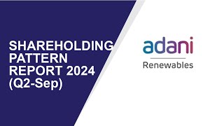 Adani Green Shareholding Pattern | Q2-Sep Report 2024 | Shareholders Latest Updates