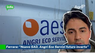 Ferrara: "Nuovo SAD, Angri Eco Servizi futuro incerto"