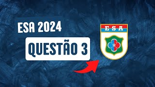 ESA 2024 | QUESTÃO 3 {BINÔMIOS}