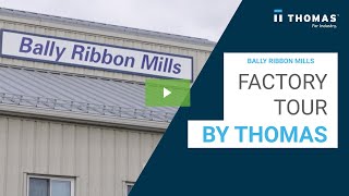 Bally Ribbon Mills Factory Tour | Thomas