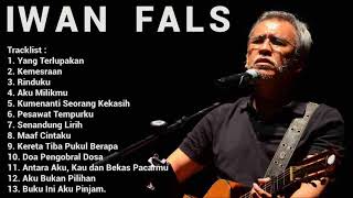 Iwan Fals - Yang Terlupakan - Kemesraan || Album Koleksi Best Song Terbaik 2024 - Senandung Lirih