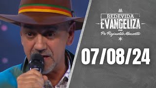 ​REDEVIDA Evangeliza - 07/08/24