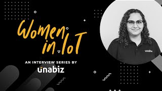 Deputy CTO: Yadia Colindres / Women in IoT by UnaBiz (EN) #WomenInTech