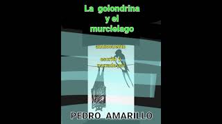 La golondrina y el murciélago  , audiocunto , por Pedro Amarillo