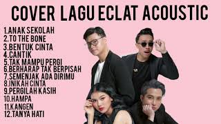 Full Album Lagu Eclat Qcoustic|Tanpa Iklan|Cover Lagu