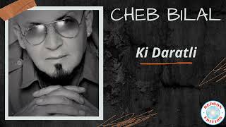 Cheb Bilal - Ki daratli