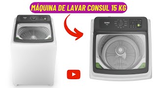 DEPOIS DE MUITO TEMPO SAIU LANÇAMENTO / Máquina de Lavar Consul 15 kg Branca com Modo Eco - CWN15AB